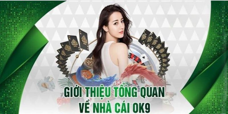 Tìm hiểu về sân chơi cá cược uy tín OK9