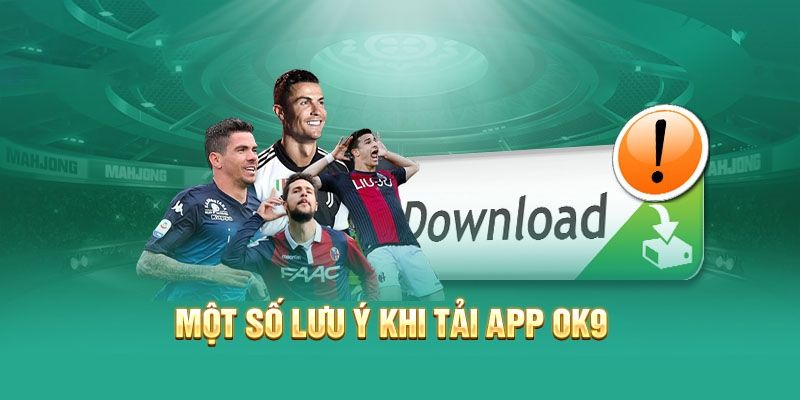 Mẹo tải app OK9 thành công 